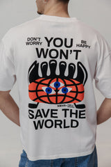 Camiseta You won´t save the world