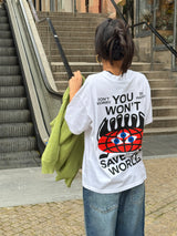 Camiseta You won´t save the world