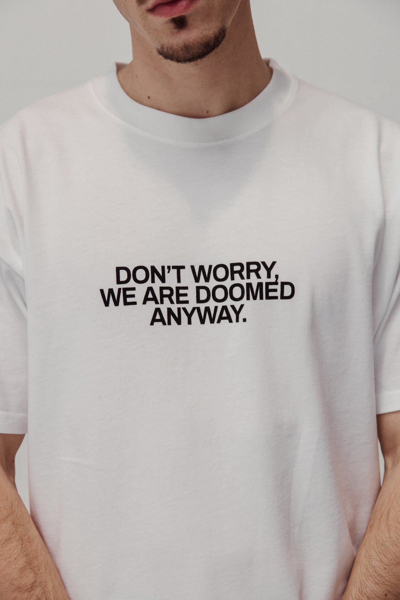 You won't save the world T-shirt